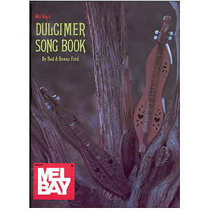 Mel Bay's Mountain Dulcimer Song Book
