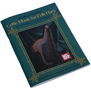 Mel Bay's Celtic Music for Folk Harp