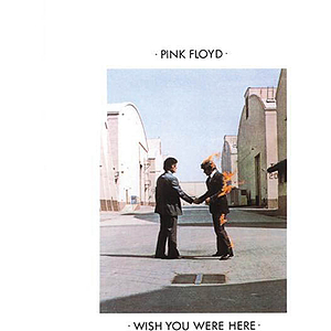 Pink Floyd: Wish You Were Here