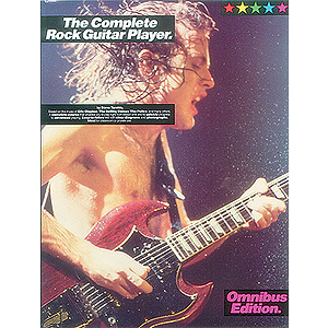The Complete Rock Guitar Player Omnibus Edition