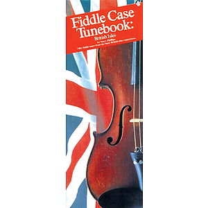 Fiddle Case Tunebook: British Isles