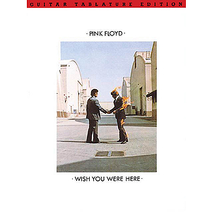 Pink Floyd: Wish You Were Here GTE