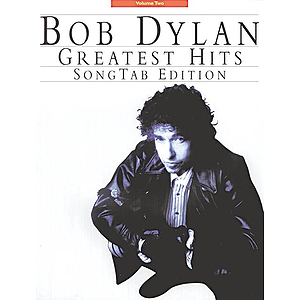 Bob Dylan Greatest Hits Vol. 2: SongTab Edition
