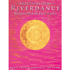 Selections From Riverdance Arranged For Easy Piano