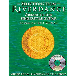 Selections From Riverdance Arranged For Fingerstyle Guitar