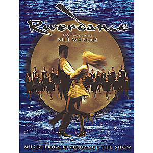Riverdance: The Music (Deluxe Edition)