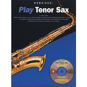 Step One: Play Tenor Saxophone