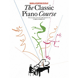 The Classic Piano Course, Book 1: Starting To Play