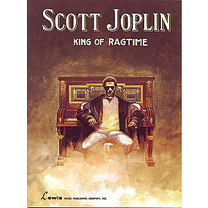Scott Joplin: King Of Ragtime Piano