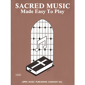 Sacred Music Made Easy To Play