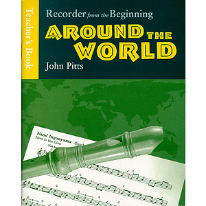 Recorder From The Beginning: Around The World Teacher's Book