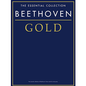 Beethoven Gold: The Essential Collection