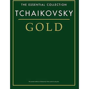 Tchaikovsky Gold: The Essential Collection