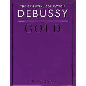 Debussy Gold: The Essential Collection