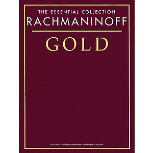 Rachmaninoff Gold: The Essential Collection