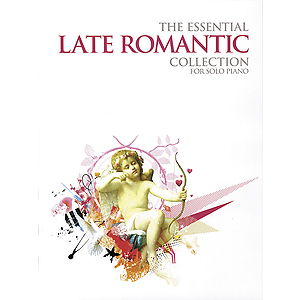 Essential Late Romantic Collection - For Solo Piano