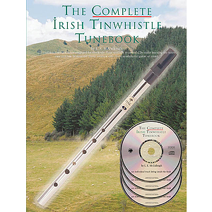 The Complete Irish Tinwhistle Tunebook