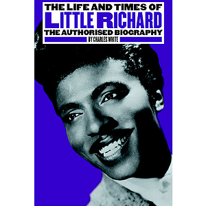 The Life And Times Of Little Richard