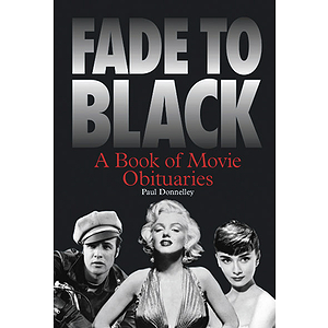Fade To Black: A Book Of Movie Obituaries