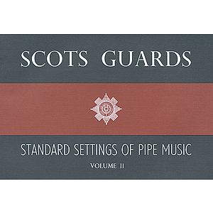 Scots Guards Standard Settings Of Pipe Music Volume 2