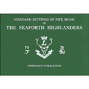 Standard Settings Of Pipe Music Of The Seaforth Highlanders