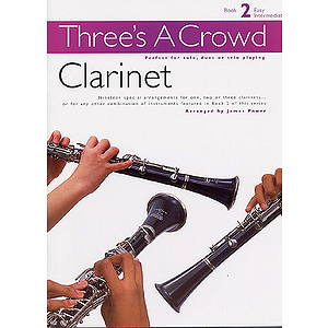 Three’s A Crowd Clarinet Book 2