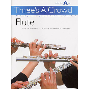 Three’s A Crowd Flute Junior Book A