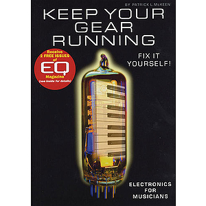 Keep Your Gear Running: Electronics For Musicians