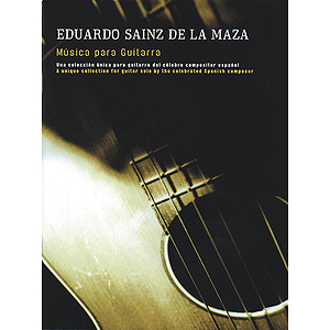 Eduardo Sainz De La Maza: Musica Para Guitarra