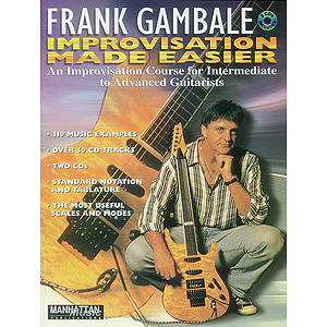 Frank Gambale - Improvisation Made Easier An Improvisation Course For Intermediate To Advanced Guitarists 2 CDs Included