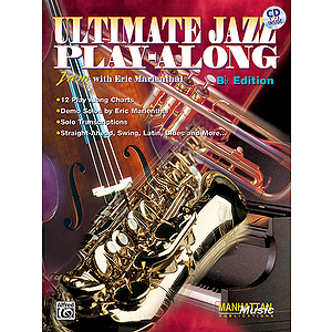 Ultimate Jazz Play-Along Jam With Eric Marienthal B-Flat Edition CD Included