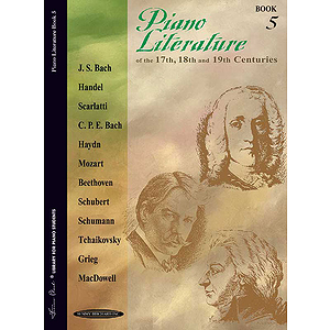 Piano Literature Of The 17th 18th And 19th Centuries Book 5