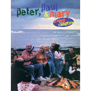 Peter, Paul and Mary - Around The Campfire
