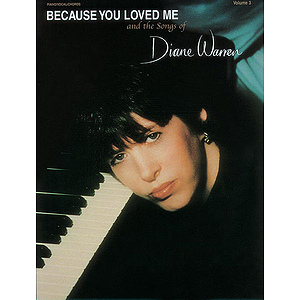 Diane Warren - Because Yopu Loved Me And The Songs Of Volume 3