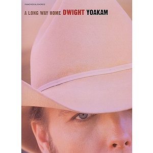 Dwight Yoakam - A Long Way Home