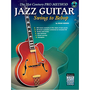 Jazz Guitar: Swing To Bebop Book And CD