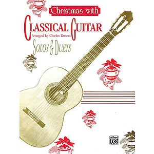Christmas With Classical Guitar Solos & Duets