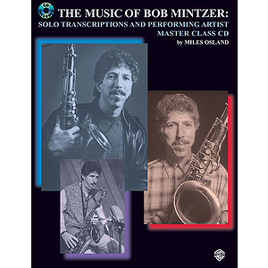 Music Of Bob Mintzer: Solo Transcriptions And Preforming Artist Master Class CD