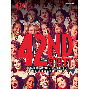 42nd Street The Broadway Musical For People Who Love Broadway Musicals
