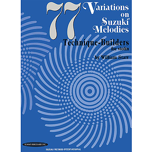 77 Variations On Suzuki Melodies: Technique Builders For Violin