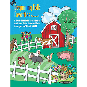 Beginning Folk Favorites Volume 1 9 Traditional Children's Songs For Piano Solo Duet And Trio