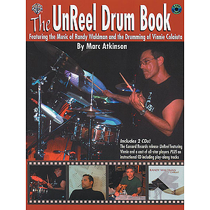 The Unreel Drum Book By Marc Atkinson Vinnie Colaiuta Randy Waldman
