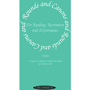 Rounds And Canons For Reading Recreation And Performance Violin Ensemble Or With Viola And/Or Cello