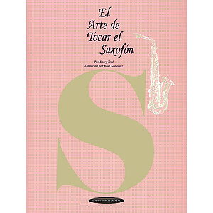 El Arte De Tocar El Saxofon Spanish Language Edition