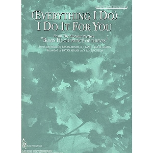 Everything I Do I Do It For You