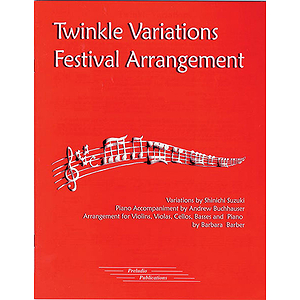 Twinkle Variations Festival Arrnagement Arranges For Violins Violas Cellos Basses And Piano