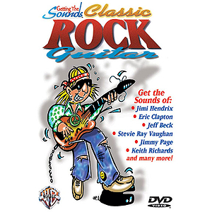 Classic Rock Guitar Getting The Sounds (DVD)