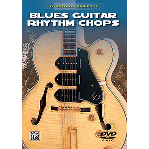 Blues Guitar Rhythm Chops Beyond Basics (DVD)