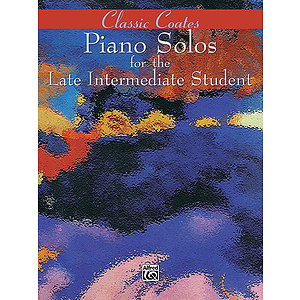 Classic Coates Piano Solos For The Late Intermediate Student