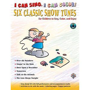 I Can Sing I Can Color! Six Classic Show Tunes Book And CD